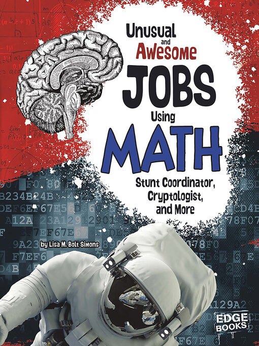 Title details for Unusual and Awesome Jobs Using Math by Lisa M. Bolt Simons - Available